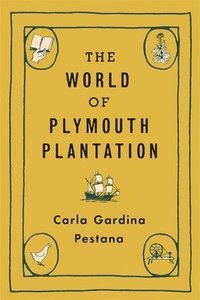bokomslag The World of Plymouth Plantation