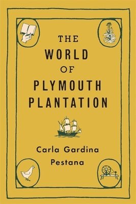 The World of Plymouth Plantation 1