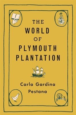 Carla Gardina Pestana - World of Plymouth Plantation, Inbunden