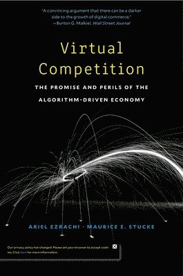Ariel Ezrachi, Maurice E. Stucke - Virtual Competition, Häftad