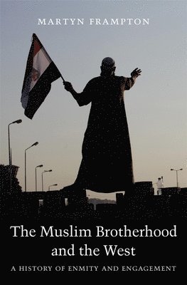 Martyn Frampton - Muslim Brotherhood and the West, Häftad