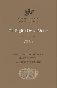 bokomslag Old English Lives of Saints