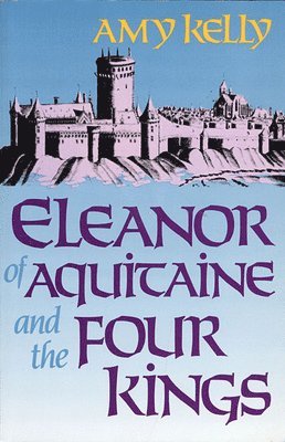 Eleanor of Aquitaine and the Four Kings 1