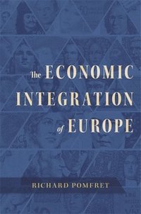 bokomslag The Economic Integration of Europe