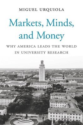 Miguel Urquiola - Markets, Minds, and Money, Inbunden