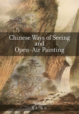 Chinese Ways of Seeing and Open-Air Painting 1
