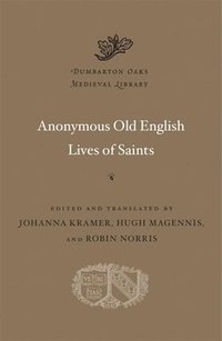 bokomslag Anonymous Old English Lives of Saints