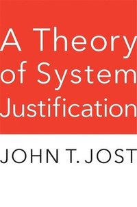 bokomslag A Theory of System Justification