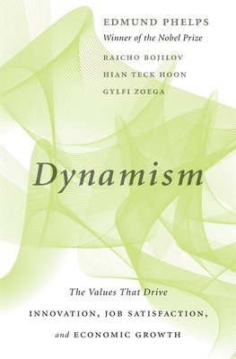 Edmund Phelps, Raicho Bojilov, Hian Teck Hoon, Gylfi Zoega - Dynamism, Inbunden