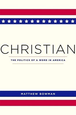 Matthew Bowman - Christian, Häftad