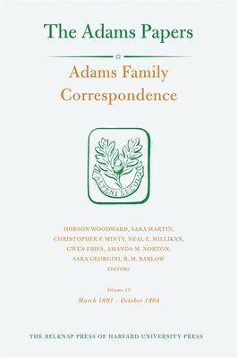 Adams Family Correspondence: Volume 15 1