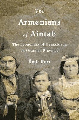 UEmit Kurt, Ümit Kurt - Armenians of Aintab, Inbunden