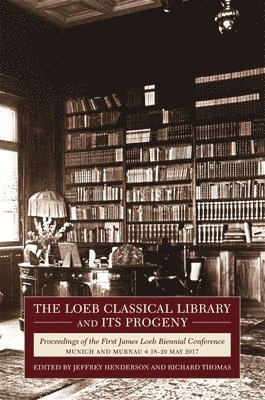 bokomslag The Loeb Classical Library and Its Progeny