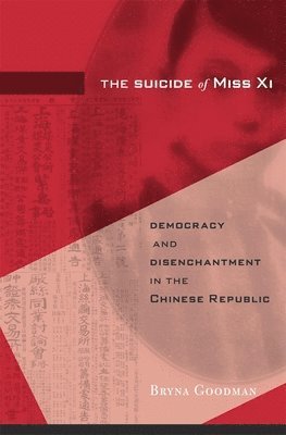 Bryna Goodman - Suicide of Miss Xi, Inbunden