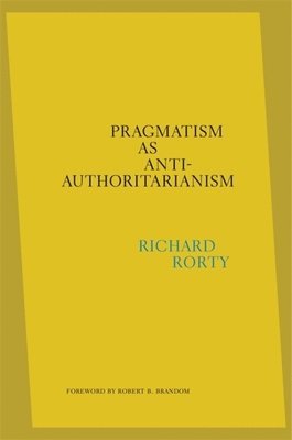 bokomslag Pragmatism as Anti-Authoritarianism