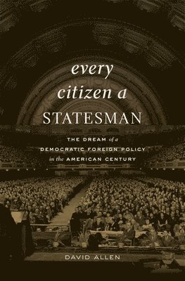 David Allen - Every Citizen a Statesman, Inbunden