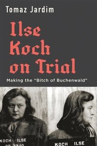 bokomslag Ilse Koch on Trial