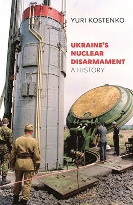 bokomslag Ukraine's Nuclear Disarmament