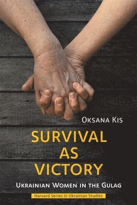 Oksana Kis - Survival as Victory, Inbunden