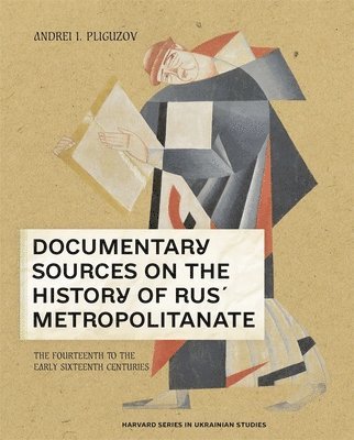 bokomslag Documentary Sources on the History of Rus' Metropolitanate