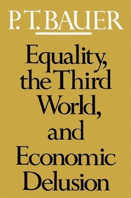 bokomslag Equality the Third World & Economics Delusion (Paper)