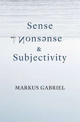 Sense, Nonsense, and Subjectivity 1