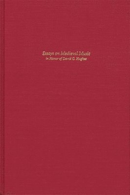 Graeme Boone - Essays on Medieval Music in Honor of David G. Hughes, Inbunden