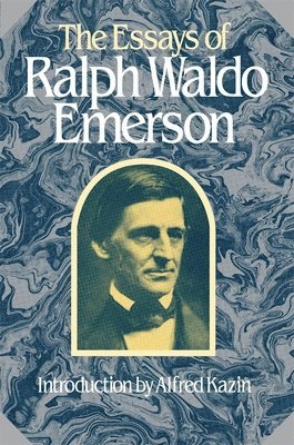 Ralph Waldo Emerson, Alfred R. Ferguson, Jean Ferguson Carr - Essays of Ralph Waldo Emerson, Häftad