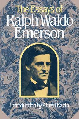 The Essays of Ralph Waldo Emerson 1