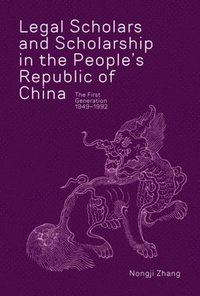 bokomslag Legal Scholars and Scholarship in the Peoples Republic of China