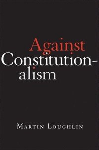 bokomslag Against Constitutionalism