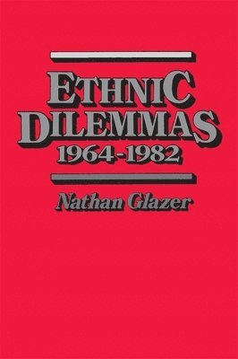 Ethnic Dilemmas, 19641982 1