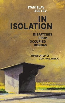 Stanislav Aseyev - In Isolation, Häftad