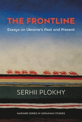 Serhii Plokhy - Frontline, Inbunden