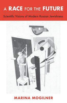 Marina Mogilner - Race for the Future, Inbunden