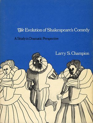 bokomslag Evolution of Shakespeare's Comedy