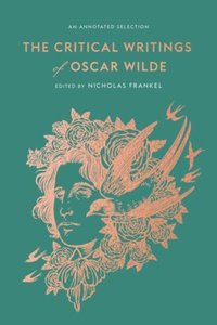bokomslag The Critical Writings of Oscar Wilde