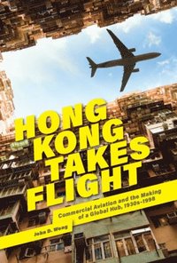 bokomslag Hong Kong Takes Flight