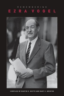 Martin K. Whyte, Mary C. Brinton - Remembering Ezra Vogel, Häftad