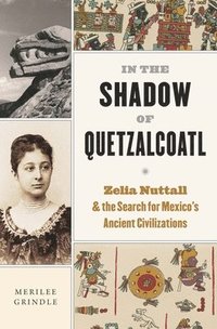 bokomslag In the Shadow of Quetzalcoatl
