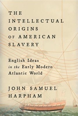 bokomslag Intellectual Origins of American Slavery