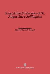 bokomslag King Alfred's Version of St. Augustine's Soliloquies