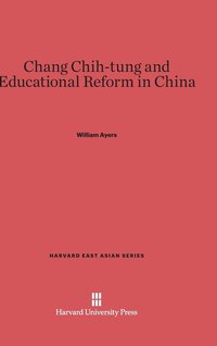 bokomslag Chang Chih-Tung and Educational Reform in China