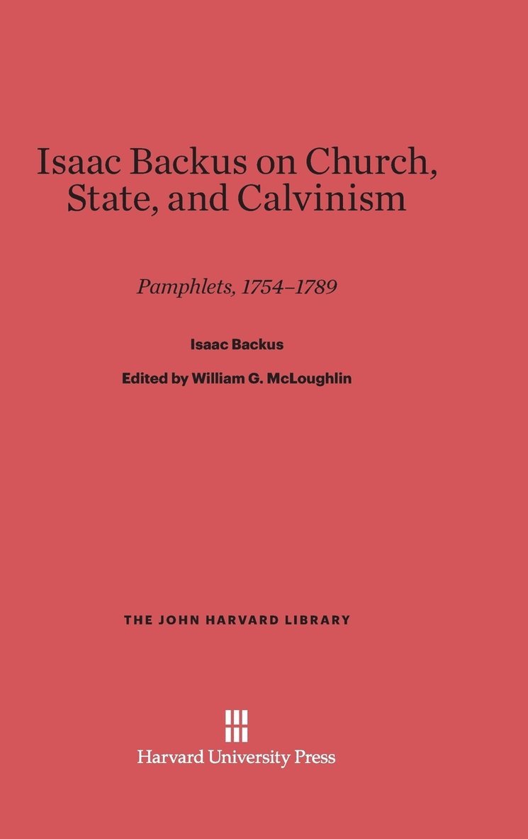 Isaac Backus on Church, State, and Calvinism 1