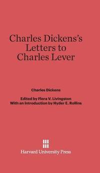 bokomslag Charles Dickens's Letters to Charles Lever