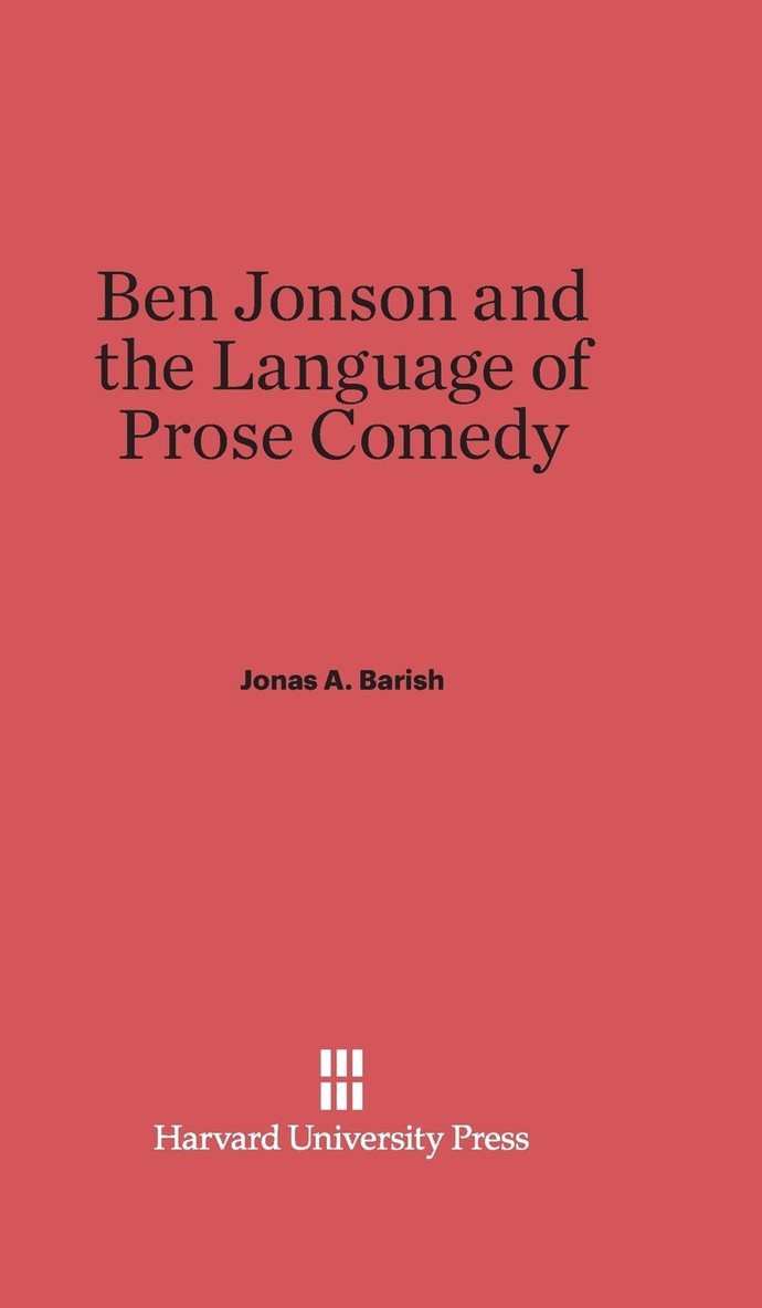 Ben Jonson and the Language of Prose Comedy 1