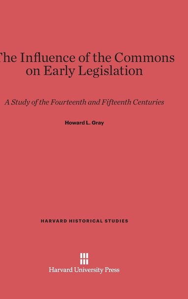 bokomslag The Influence of the Commons on Early Legislation