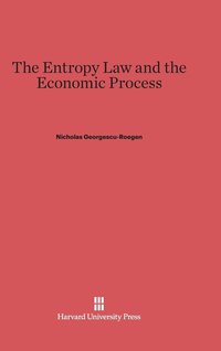 bokomslag The Entropy Law and the Economic Process