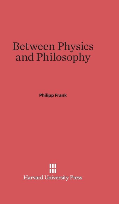 bokomslag Between Physics and Philosophy