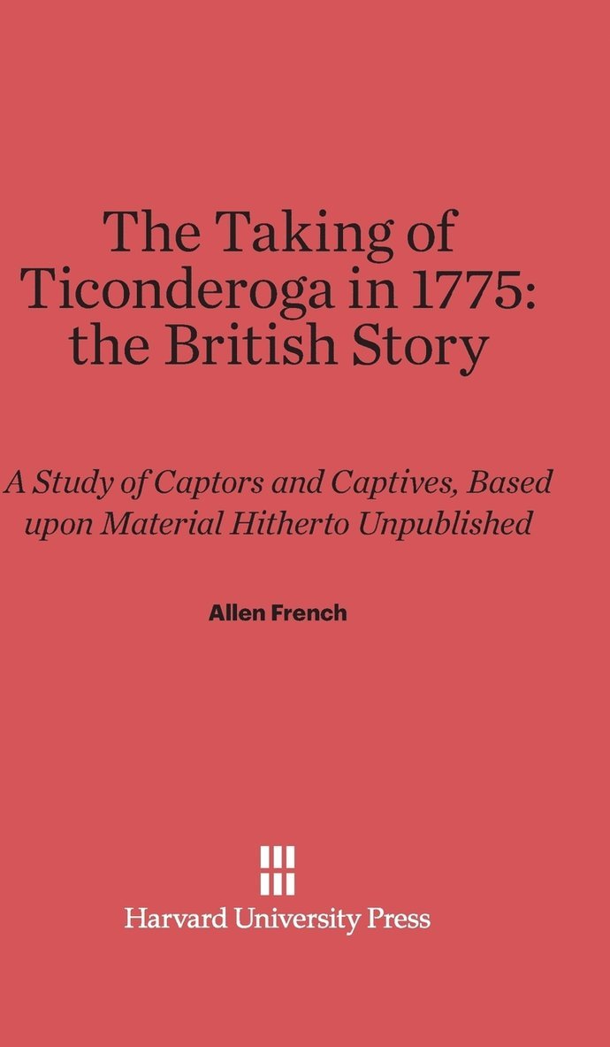 The Taking of Ticonderoga in 1775 1